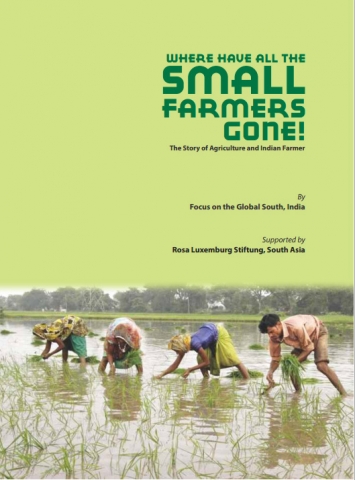 Where have all the small farmers gone?: the story of agriculture and Indian farmers